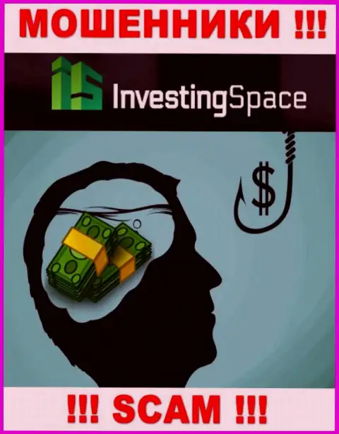 В дилинговом центре Investing Space LTD Вас ждет потеря и стартового депозита и дополнительных финансовых вложений - это МОШЕННИКИ !!!