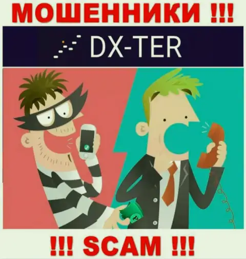 В конторе DX Ter оставляют без средств малоопытных клиентов, склоняя вводить финансовые средства для оплаты комиссии и налогов