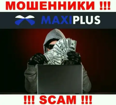 Maxi Plus обманным способом вас могут затянуть к себе в организацию, остерегайтесь их