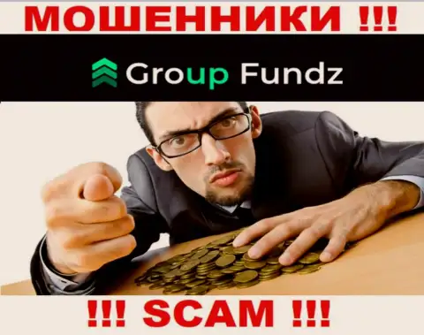 Хотите найти дополнительную прибыль во всемирной паутине с махинаторами GroupFundz - это не выйдет стопроцентно, обуют