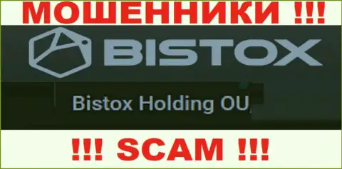 Юридическое лицо, которое владеет internet-мошенниками Bistox Com - это Bistox Holding OU