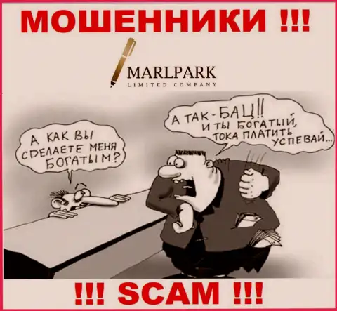 Повелись на призывы взаимодействовать с конторой MarlparkLtd Com ? Денежных проблем избежать не выйдет